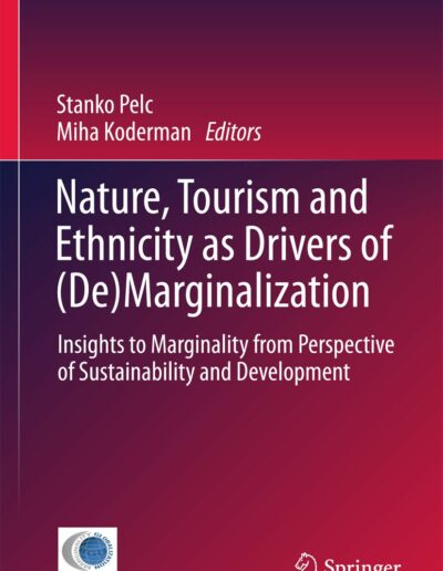 Slika publikacije dr. Pelca in dr. Kodermana z naslovom Nature, Tourism and Ethnicity as Drivers of (De)Marginalization