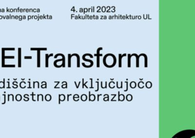 HEI-TRANSFORM: Konferenca raziskovalnega projekta Dediščina za vključujočo trajnostno preobrazbo!