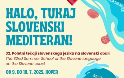 32. POLETNA ŠOLA SLOVENSKEGA JEZIKA – Halo, tukaj slovenski Mediteran!