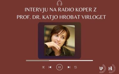 Intervista su Radio Koper con prof. dr. Katja Hrobat Virloget