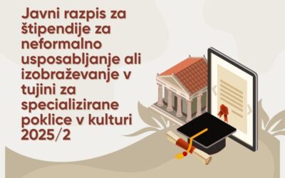 Javni razpis za štipendije za neformalno usposabljanje ali izobraževanje v tujini za specializirane poklice v kulturi 2025/2
