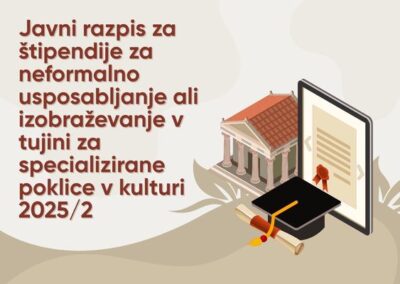 Javni razpis za štipendije za neformalno usposabljanje ali izobraževanje v tujini za specializirane poklice v kulturi 2025/2