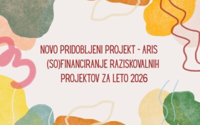 NOVO PRIDOBLJENI PROJEKT – ARIS – (So)financiranje raziskovalnih projektov za leto 2026