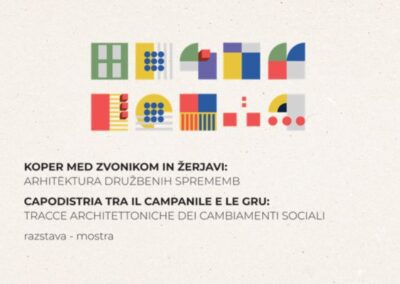 Odprtje razstave “Koper med zvonikom in žerjavi: arhitekturne sledi družbenih sprememb”