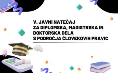 V. JAVNI NATEČAJ za diplomska, magistrska in doktorska delas področja človekovih pravic