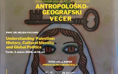 Antropološko-geografski večer: Understanding Palestine: History, Cultural Identity and Global Politics